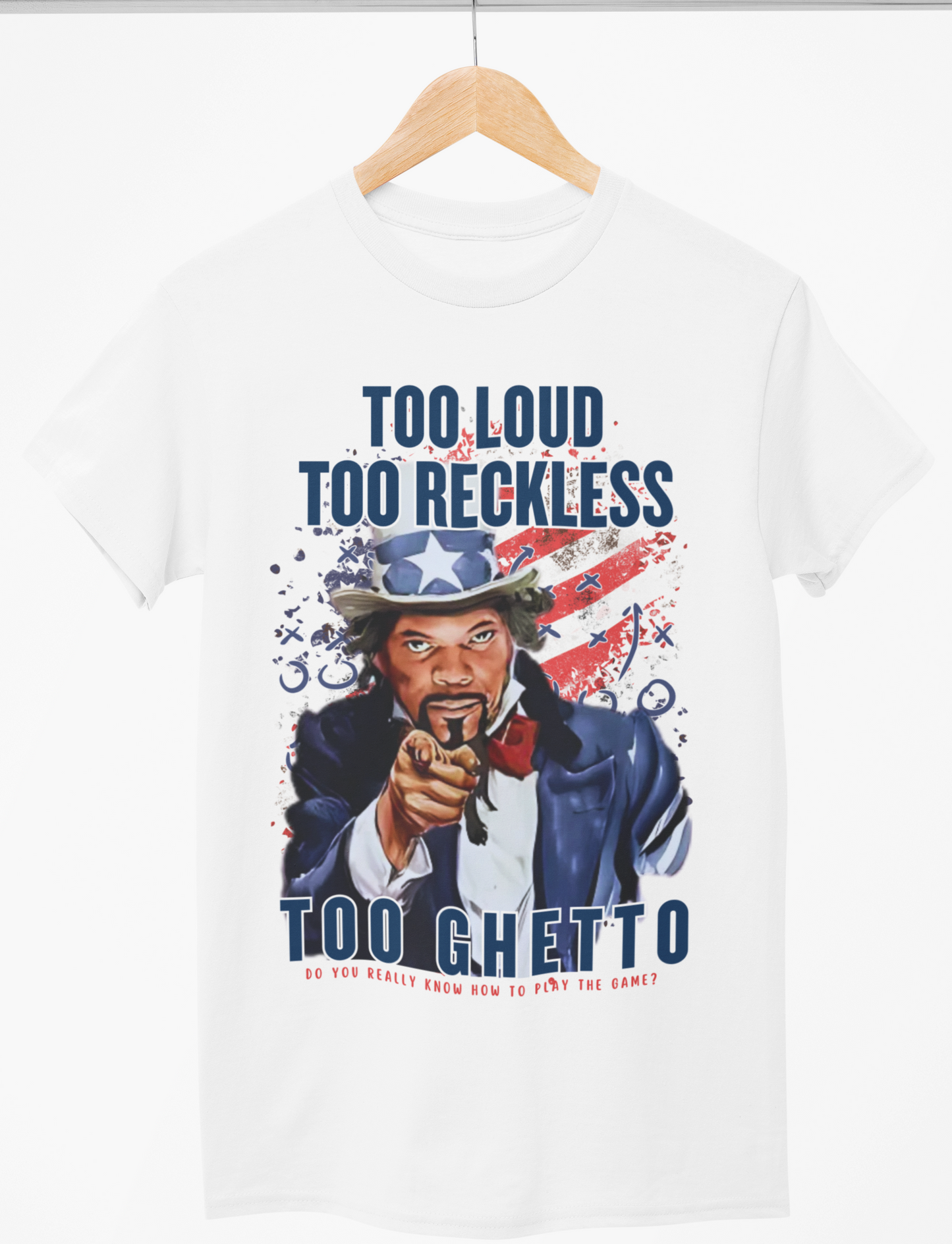 Too Loud, Too Reckless, Too Ghetto – 4th of July Graphic Tee
