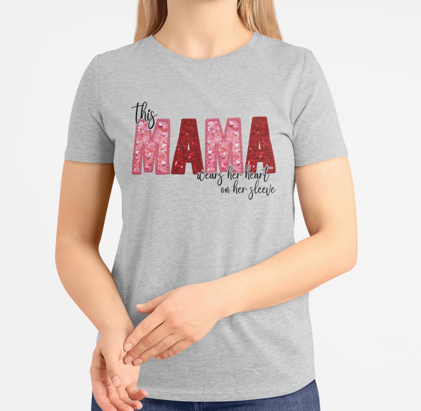 This Mama Wears Her Heart on Her Sleeve - Valentine's Day/Mother's Day/Personalized Unisex T-shirt
