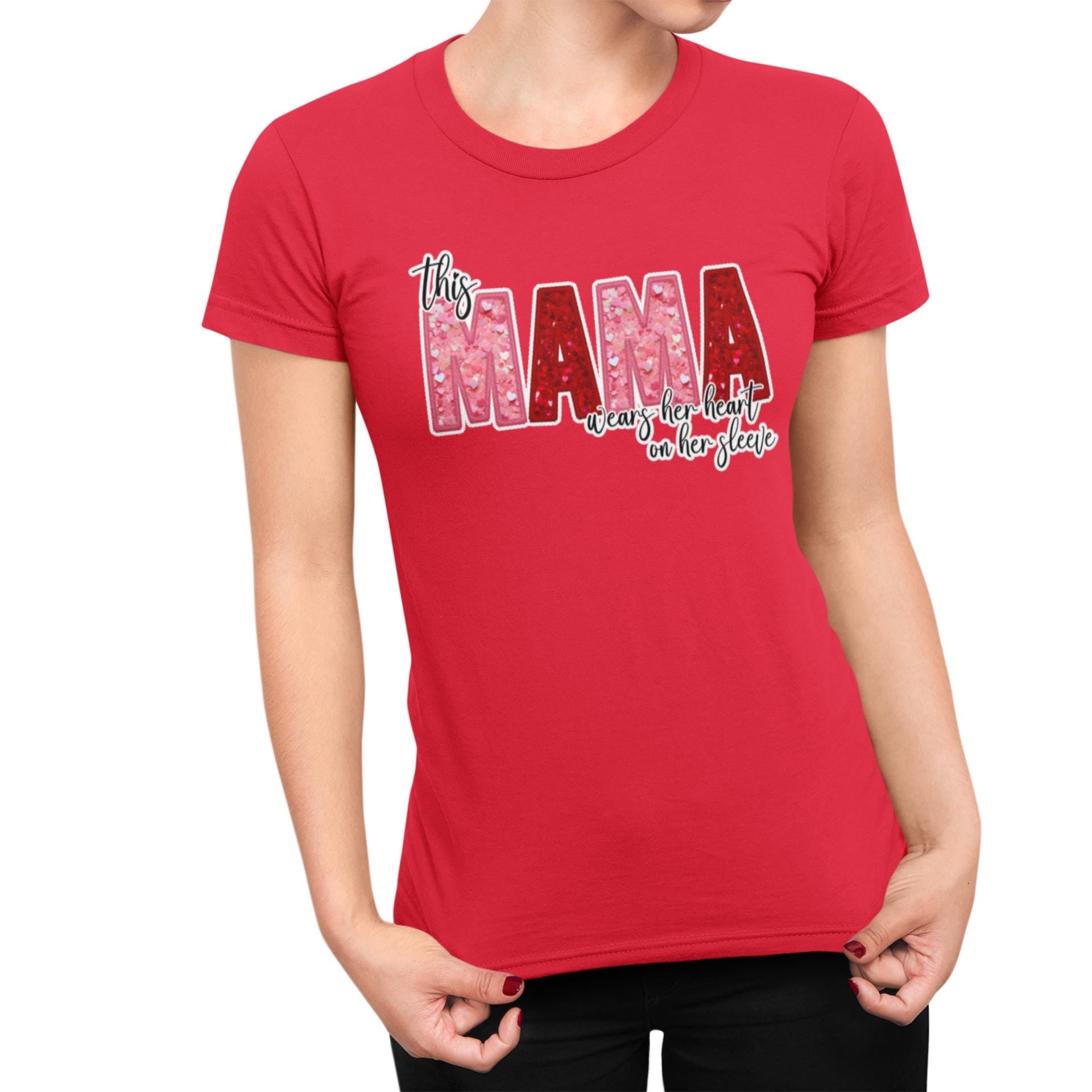 This Mama Wears Her Heart on Her Sleeve - Valentine's Day/Mother's Day/Personalized Unisex T-shirt
