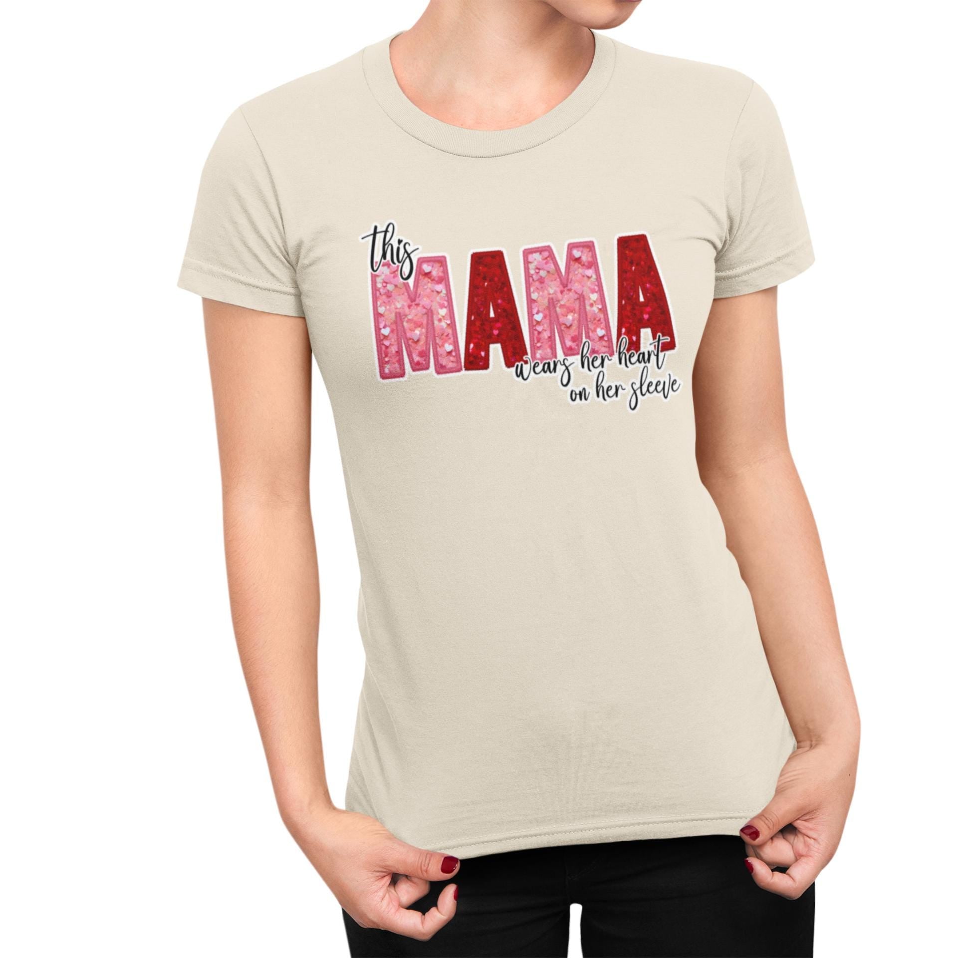 This Mama Wears Her Heart on Her Sleeve - Valentine's Day/Mother's Day/Personalized Unisex T-shirt