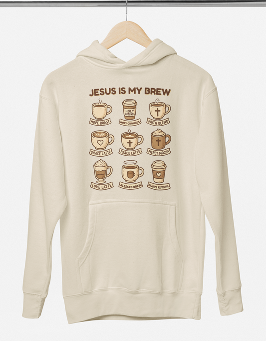 Jesus Is My Brew – Faith & Coffee Hoodie, Sweatshirt, or Tee